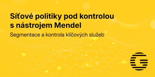 Síťové politiky pod kontrolou s nástrojem Mendel