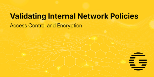 Validating Internal Network Policies: Access Control and Encryption