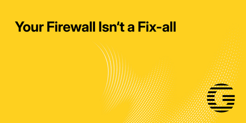 Why Firewalls and EDR Aren't Enough